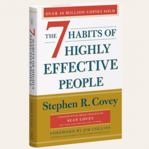 The 7 Habits of Highly Effective People