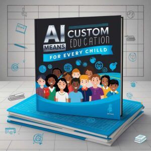 Custom Education for Every Child